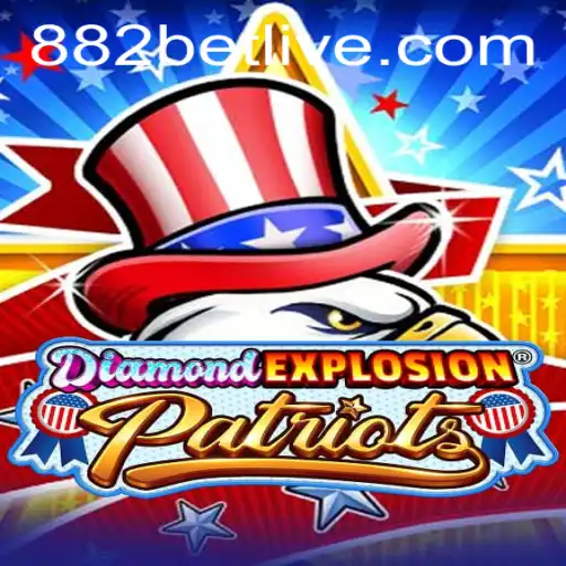 DiamondExplosionPatriots: A Thrilling New Game Experience with '882 Bet'