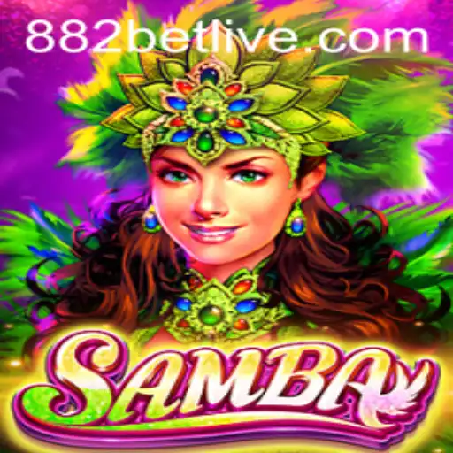 Discover the Excitement of the Game Samba and the Thrill of 882 Bet