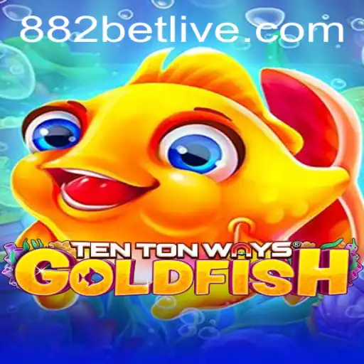 Unveiling the Thrills of TenTonWaysGoldfish: Dive into the 882 Bet Adventure